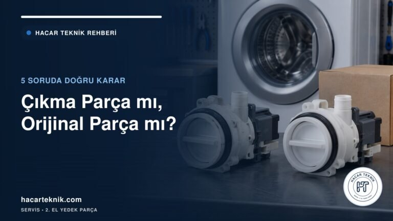 Çıkma parça mı orijinal parça mı: çamaşır makinesi tahliye pompası karşılaştırması